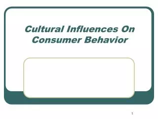 Cultural Influences On Consumer Behavior