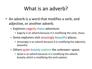 What is an adverb?