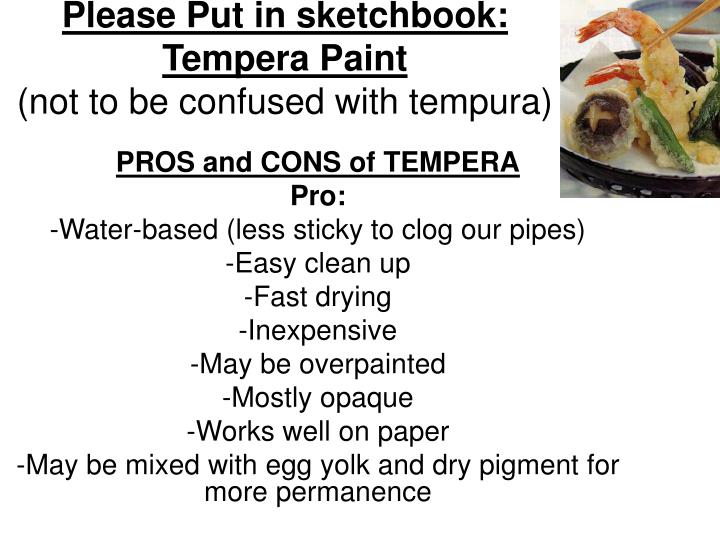 please put in sketchbook tempera paint not to be confused with tempura