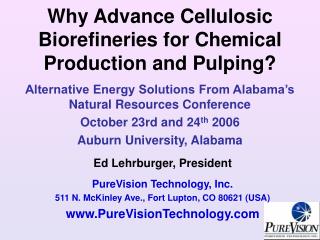 Why Advance Cellulosic Biorefineries for Chemical Production and Pulping?