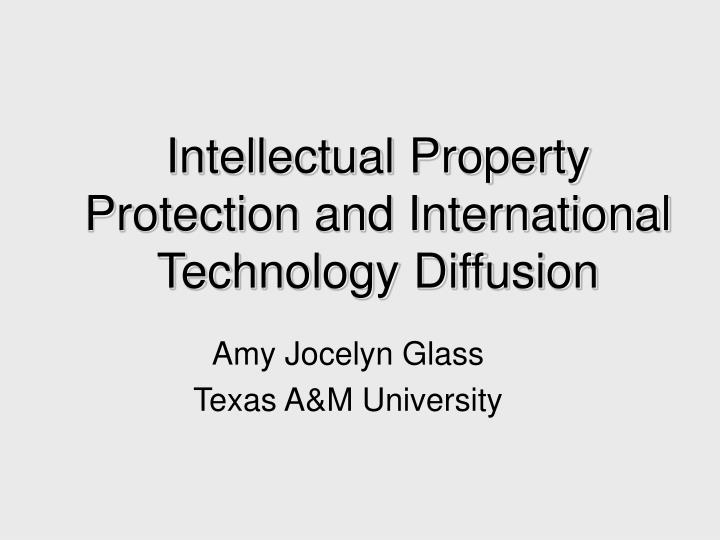 intellectual property protection and international technology diffusion