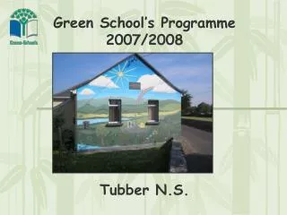 Green School’s Programme 2007/2008
