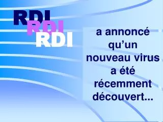 a annonc qu un nouveau virus a t r cemment d couvert