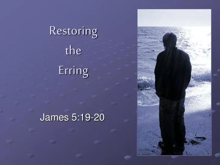 restoring the erring