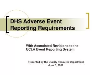DHS Adverse Event Reporting Requirements
