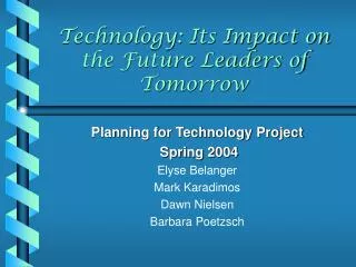 Technology: Its Impact on the Future Leaders of Tomorrow