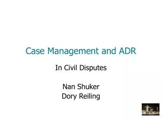 Case Management and ADR