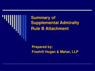 Summary of Supplemental Admiralty Rule B Attachment