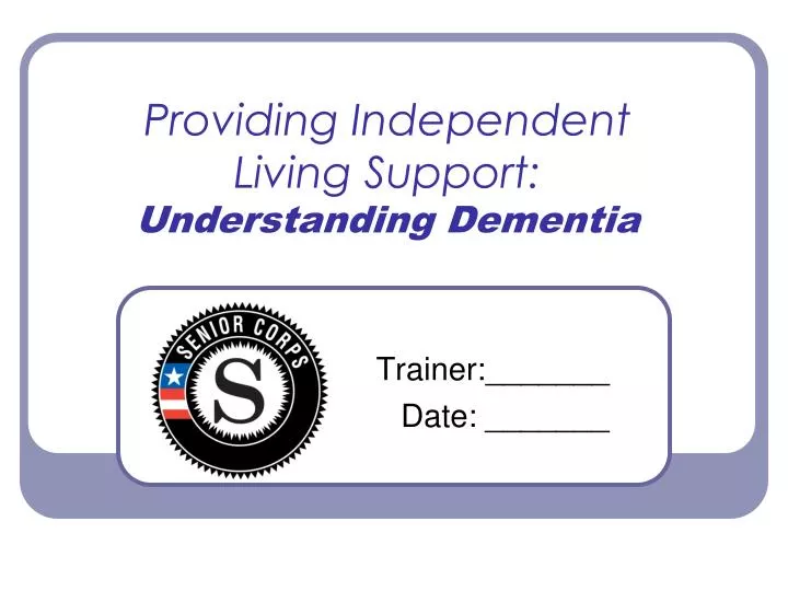 providing independent living support understanding dementia