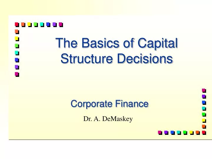 the basics of capital structure decisions