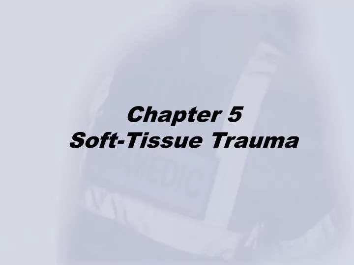 chapter 5 soft tissue trauma