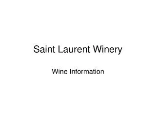 Saint Laurent Winery