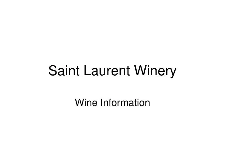 saint laurent winery