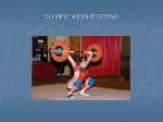 OLYMPIC WEIGHTLIFTING