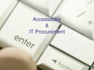 Accessibility &amp; IT Procurement