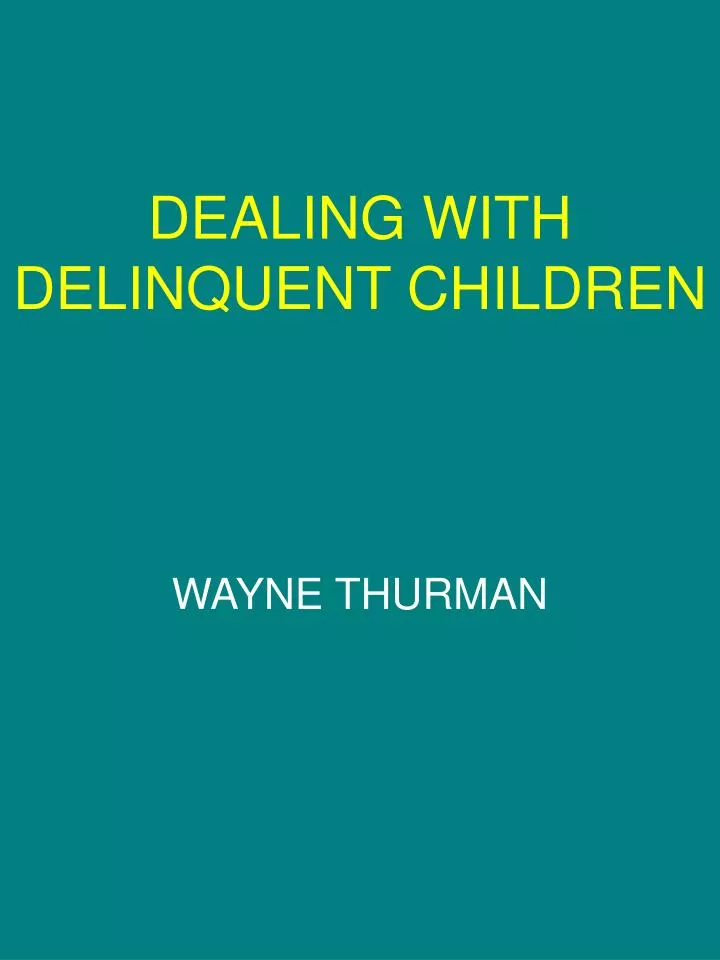 dealing with delinquent children