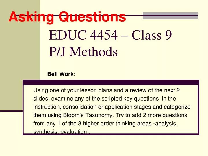 educ 4454 class 9 p j methods