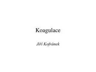 koagulace