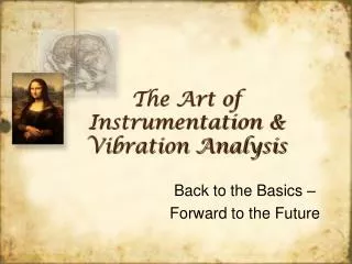 The Art of Instrumentation &amp; Vibration Analysis