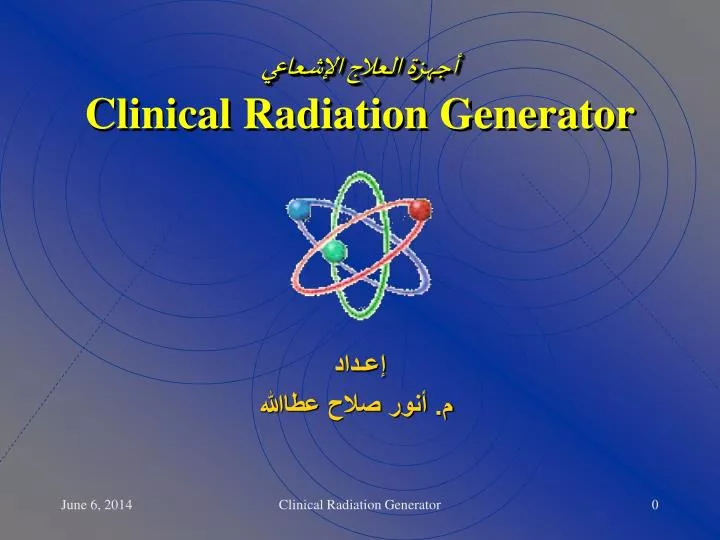 clinical radiation generator