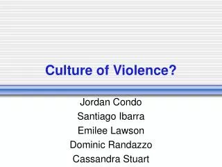 Culture of Violence?