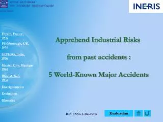 Apprehend Industrial Risks from past accidents : 5 World-Known Major Accidents