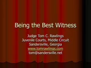 Being the Best Witness