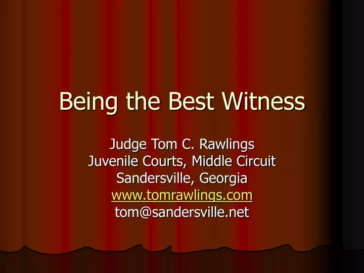 being the best witness