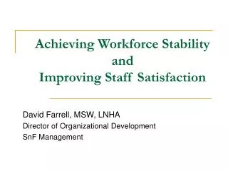 Achieving Workforce Stability and Improving Staff Satisfaction