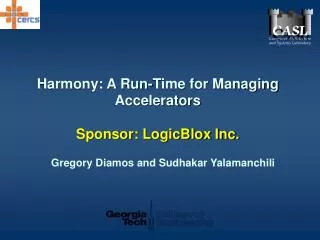 Harmony: A Run-Time for Managing Accelerators Sponsor: LogicBlox Inc.