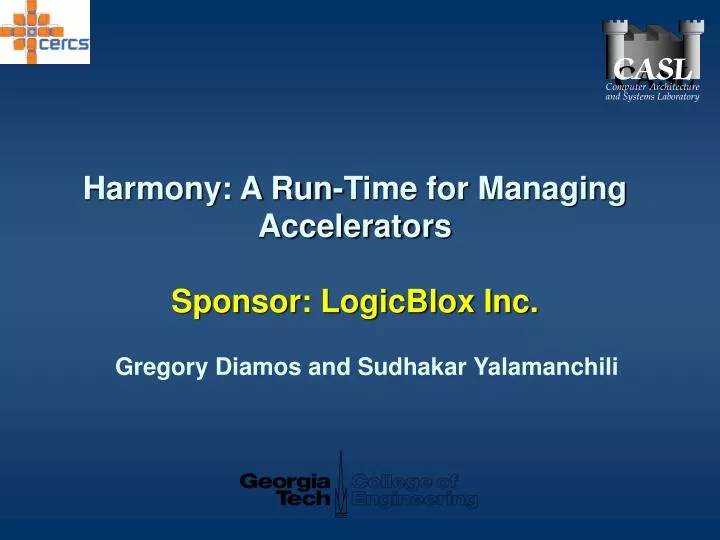 harmony a run time for managing accelerators sponsor logicblox inc
