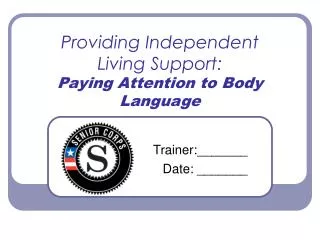 Providing Independent Living Support: Paying Attention to Body Language
