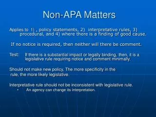 Non-APA Matters