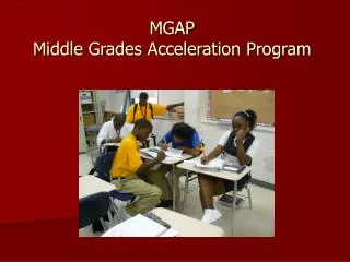 MGAP Middle Grades Acceleration Program
