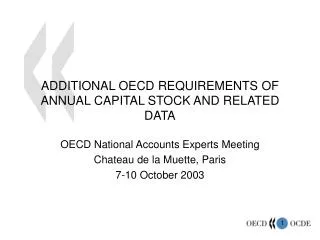 ADDITIONAL OECD REQUIREMENTS OF ANNUAL CAPITAL STOCK AND RELATED DATA