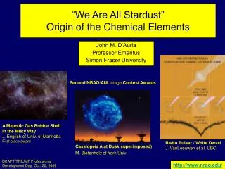 “We Are All Stardust” Origin of the Chemical Elements