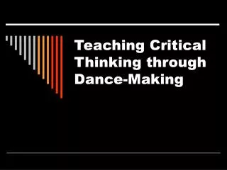 Teaching Critical Thinking through Dance-Making