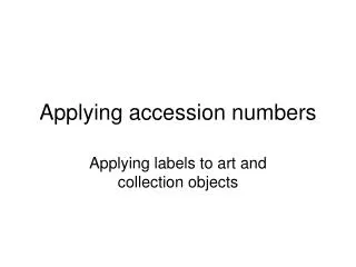 Applying accession numbers