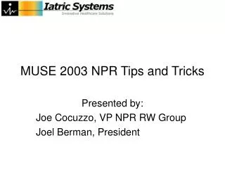 MUSE 2003 NPR Tips and Tricks