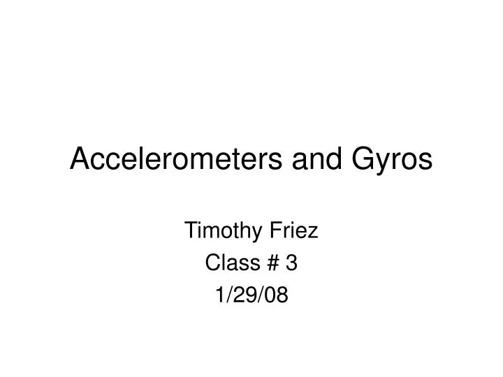 accelerometers and gyros