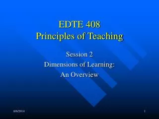 EDTE 408 Principles of Teaching