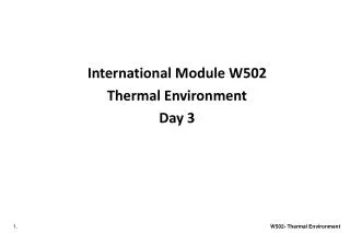 International Module W502 Thermal Environment Day 3