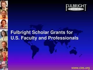 Fulbright Scholar Grants for U.S. Faculty and Professionals
