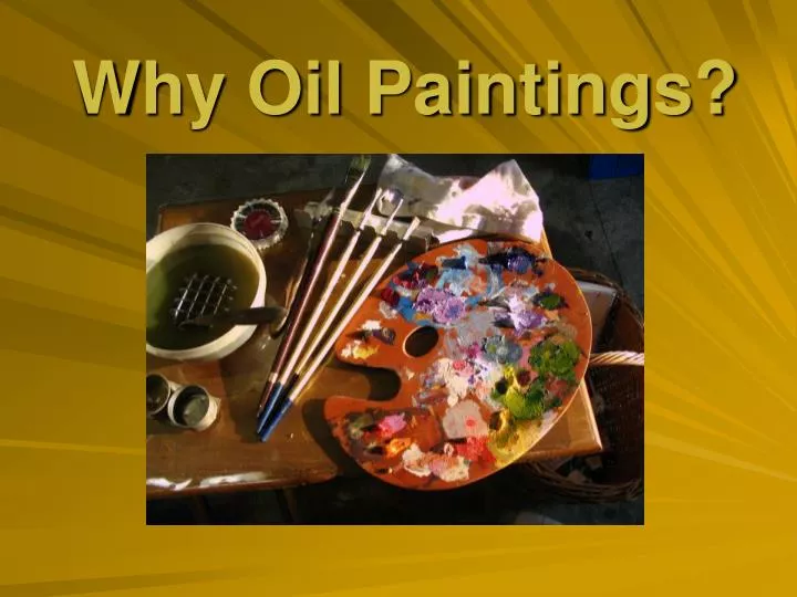 why oil paintings
