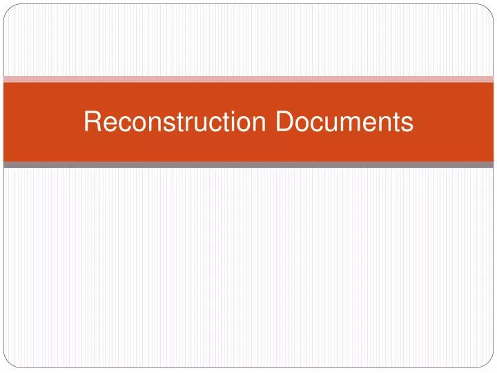 reconstruction documents