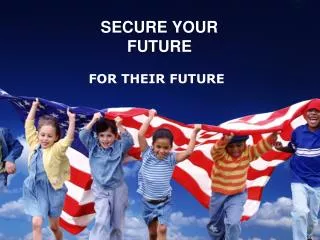 SECURE YOUR FUTURE