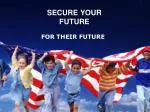 SECURE YOUR FUTURE - slide 1
