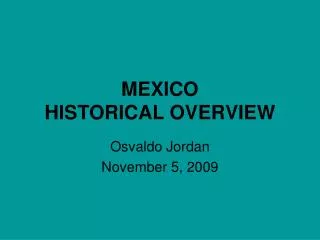 MEXICO HISTORICAL OVERVIEW