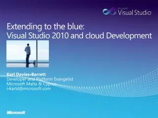 Extending to the blue: Visual Studio 2010 and cloud D evelopment