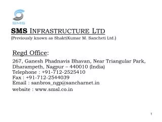 SMS I NFRASTRUCTURE L TD ( Previously known as ShaktiKumar M. Sancheti Ltd. )